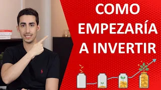 👉 Como EMPEZARÍA A INVERTIR mi primer capital HOY | (conoce los 2 métodos que seguiría)