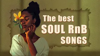 Soul music for your relaxing day | Chill soul songs playlist - Best soul music of all time