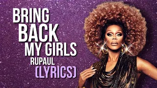 "Bring Back My Girls" - RuPaul (LYRIC VIDEO) | Drag Race Lyrics