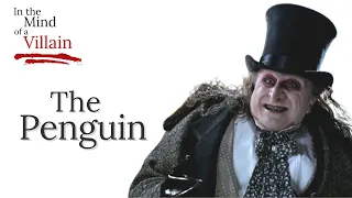 In The Mind Of A Villain - The Penguin from Batman Returns