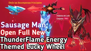 SAUSAGE MAN OPEN FULL THUNDERFLAME ⚡| THUNDERFLAME ENERGY THEMED LUCKY WHEEL 🔥| SAUSAGE MAN