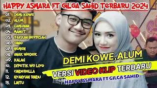 HAPPY ASMARA FT GILGA SAHID #27 "DEMI KOWE" ¶ ALUM ¶ LAMUNAN ¶ FULL ALBUM VIRAL 2024