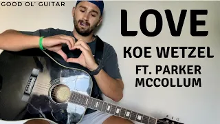 (SUPER SIMPLE) Love Koe Wetzel ft. Parker McCollum Guitar Lesson + Tutorial