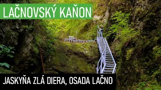 LAČNOVSKY KAŇON, JASKYŇA ZLÁ DIERA, OSADA LAČNOV