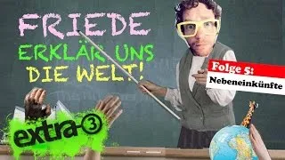 Friede, erklär' uns die Welt (5): Nebeneinkünfte | extra 3 | NDR