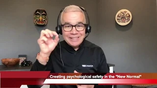 Creating Psychological Safety in the "New Normal"