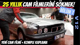 V12 | Yeni Boyalı BMW 750iL komple kaplandı | 25 yıllık cam filmlerini sökmeye çalıştık, değiştirdik