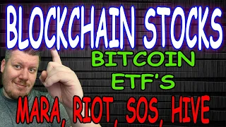 Blockchain Mining Stocks News - MARA, RIOT, SOS, HIVE, Bitcoin ETF Soon?