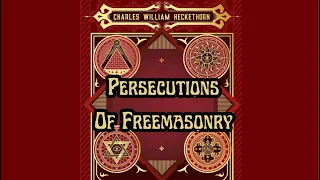 Persecutions Of Freemasonry Secret Societies of All Ages Volume 2 26/44