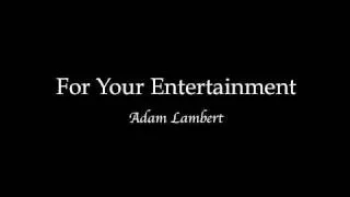 For Your Entertainment lyrics - Adam Lambert