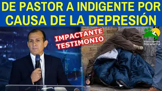 DE PASTOR A INDIGENTE POR CAUSA DE LA DEPRES1ÓN - IMPACTANTE TESTIMONIO