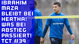 Situation bei Hertha! Ibrahim Maza verlängert langfristig. Was passiert bei Abstieg? TCT #39