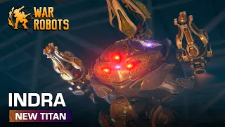 Indra: The First Encounter 👾 Titan overview — War Robots