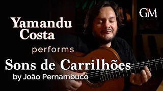 Yamandu Costa plays Sons de Carrilhões | Guitar by Masters