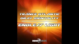 Trance Atlantic & Gray Mentality - Endless Light