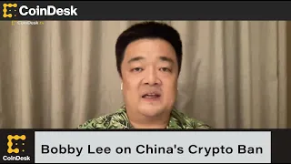 Bobby Lee on China's Crypto Ban: 'OTC Trading Will Close Down'