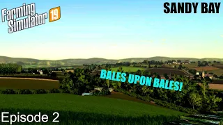 LOADS OF BALES Farming Simulator 19 Timelapse - Sandy Bay FS19 #02