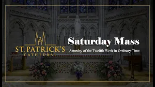 Saturday Mass - July 1st 2023