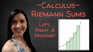 Riemann Sums - Left, Right, & Midpoint