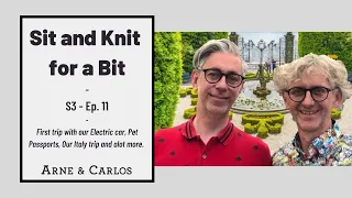 Sit and Knit for a Bit S3 episode 11 (by ARNE & CARLOS)