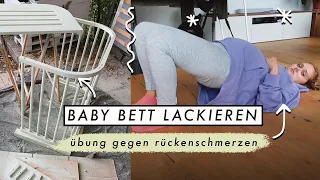 Baby Bett lackieren + super Übung gegen Rückenschmerzen | MANDA Vlog