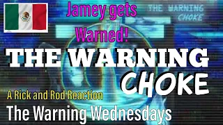 The Warning - Choke (The Warning Wednesday Reaction)