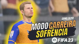 FIFA 23 MODO CARREIRA SOFRENCIA - COMO FAZER