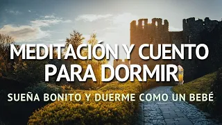 MEDITACIÓN Y CUENTO PARA DORMIR | DUERME COMO UN BEBÉ | SOÑAR BONITO | NO MÁS INSOMNIO ❤ EASY ZEN