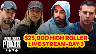 World Series of Poker 2023 | $25,000 No Limit Hold'em High Roller | Day 3