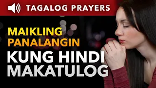 Maikling Panalangin Kung Hindi Makatulog • Panalangin sa Gabi • Tagalog Night Prayer Before Sleeping