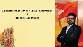 A Bold question by a little girl and Sai Deepak's bold and brilliant answer  to her....