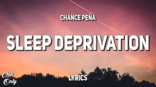 Chance Peña - Sleep Deprivation (Lyrics)