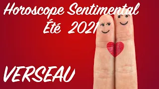 ❤️ Verseau ♒️❤️ Sentimental Été 2021~ Surprise & inattendu! ❤️