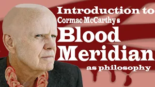 Introduction to Blood Meridian (as Philosophy)
