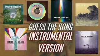 GUESS THE INSTRUMENTAL SONGS IMAGINE DRAGONS | IMPOSSIBLE TEST!