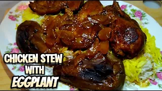 chicken stew with eggplant recipe : the best stew for dinner