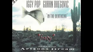 Iggy Pop - In The Deathcar (Arizona Dream Soundtrack)