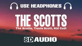 THE SCOTTS, Travis Scott, Kid Cudi - THE SCOTTS (8D Audio)