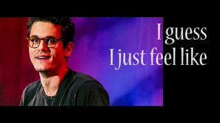 JOHN MAYER - I GUESS I JUST FEEL LIKE (VIDEO LYRIC)