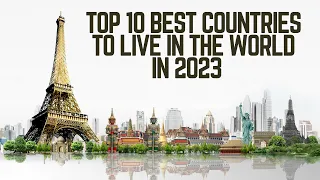 top 10 best countries to live in the world in 2023