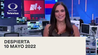 Despierta I Programa Completo 10 Mayo 2022