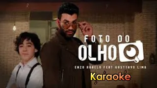 Foto Do Olho - Enzo Rabelo & Gusttavo Lima (Karaokê Original)