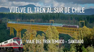 Vuelve el tren Santiago - Temuco. El regreso del tren al sur de Chile.