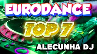 EURODANCE TOP 7 VOLUME 07 (AleCunha DJ)