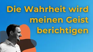 107 - Ein Kurs in Wundern - Die Wahrheit wird alle Irrtümer in meinem Geist berichtigen.