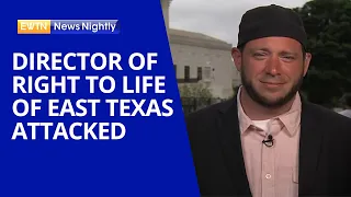 Director of Right to Life of East Texas Attacked Outside Supreme Court | EWTN News Nightly