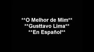O Melhor de Mim Gusttavo Lima | Traducido Al Español | Letra