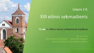 Sekmadienio šv. Mišios iš Kauno arkikatedros bazilikos