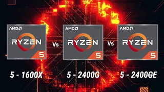 AMD Ryzen 5-1600X vs 2400G vs 2400GE  Processor Comparison l Ryzen Basic Model Processor l Desktop