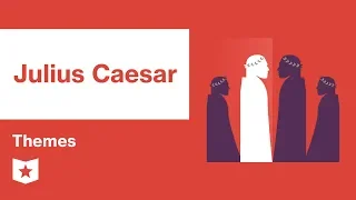 Julius Caesar by Shakespeare | Themes